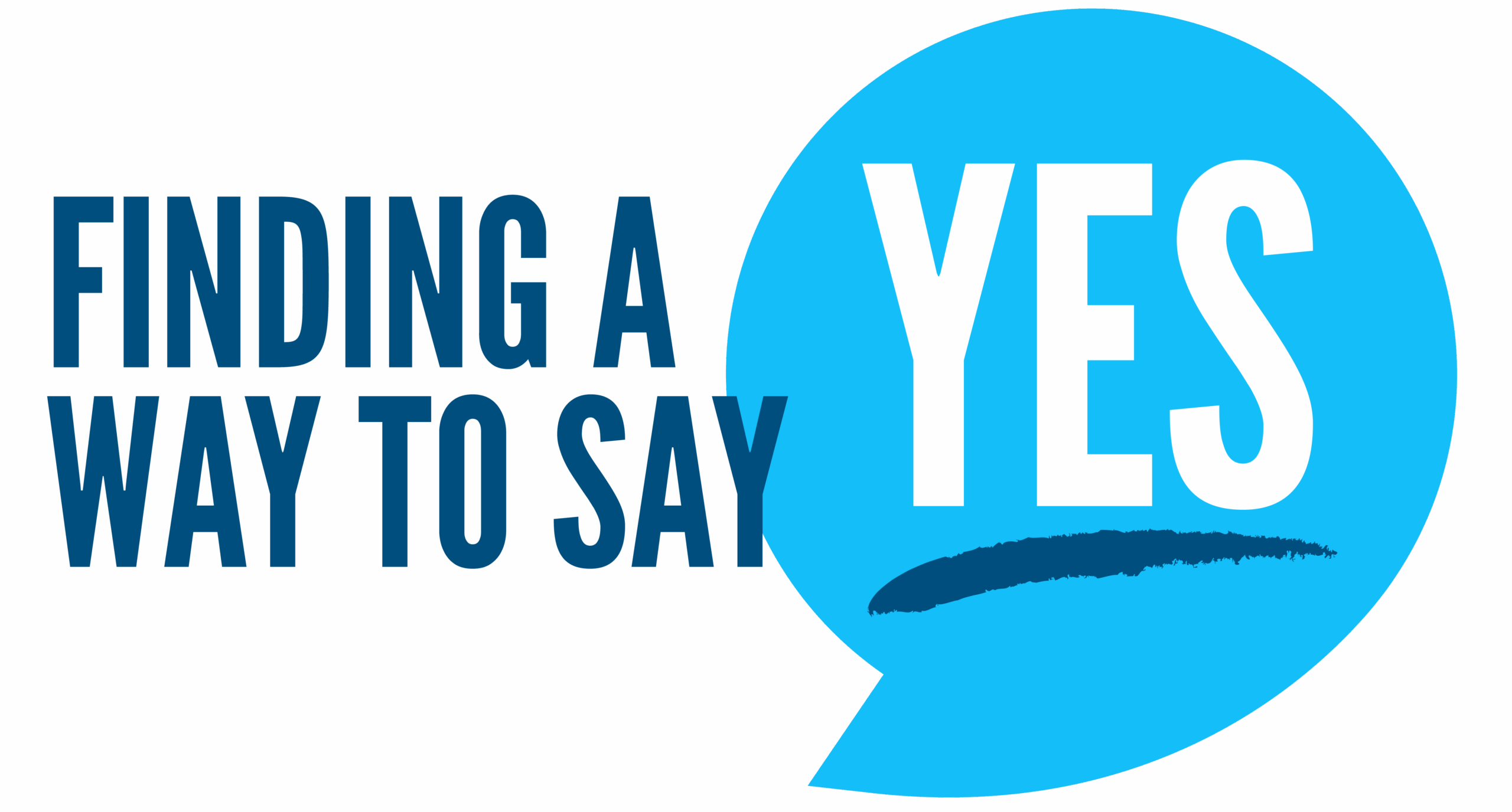 Finding a way to say YES